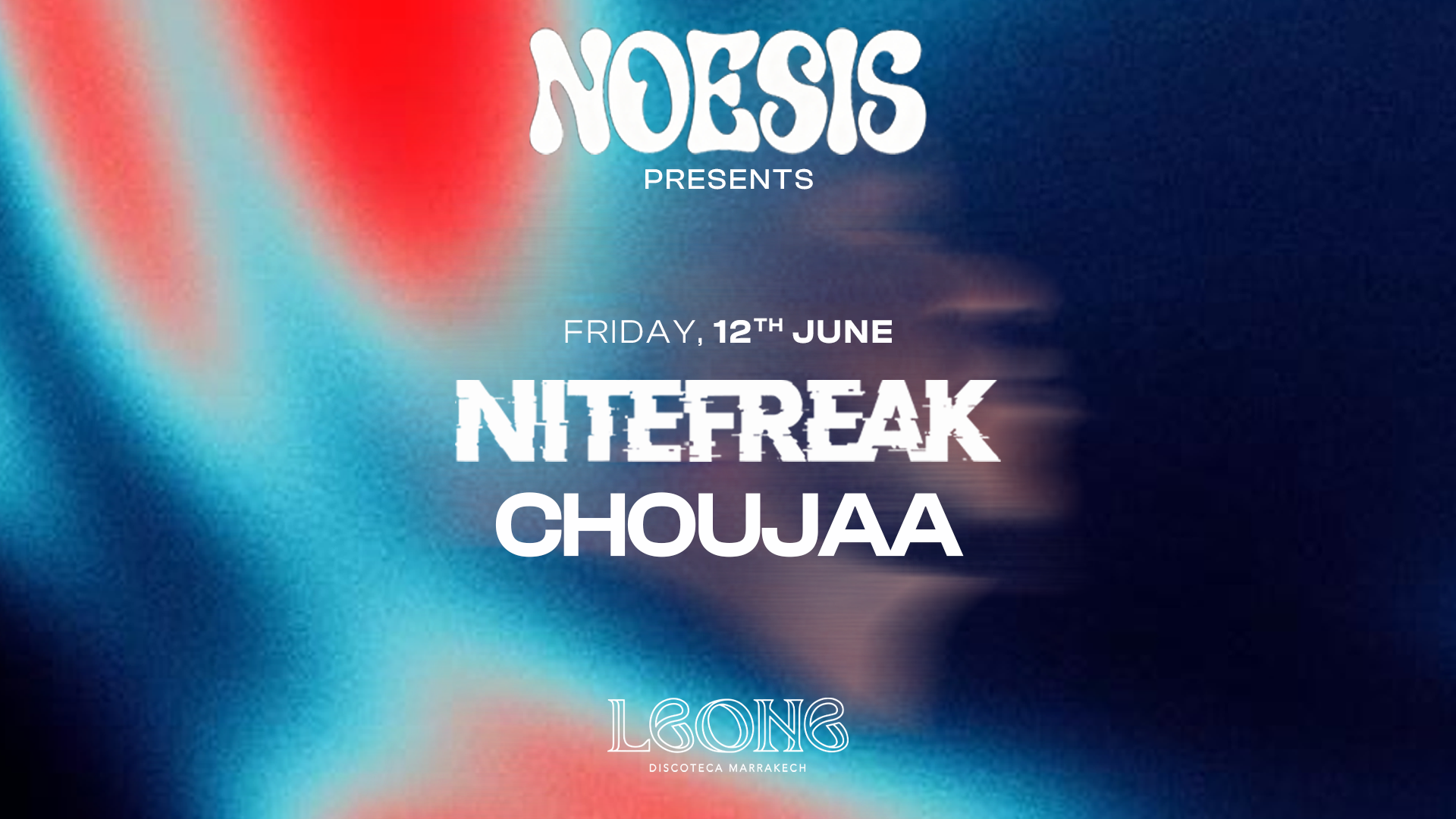 NOESIS: Nitefreak & Choujaa @ LEONE