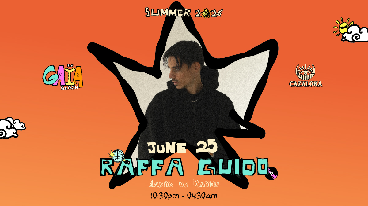 RAFFA GUIDO at Gaïa Beach