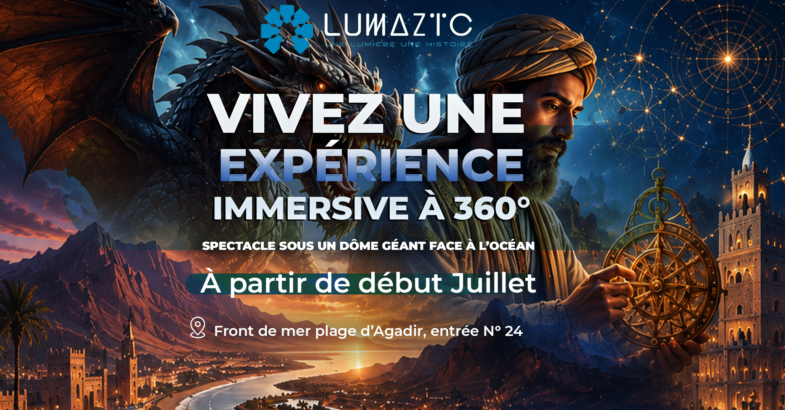 Expérience immersive dans le dôme - Agadir