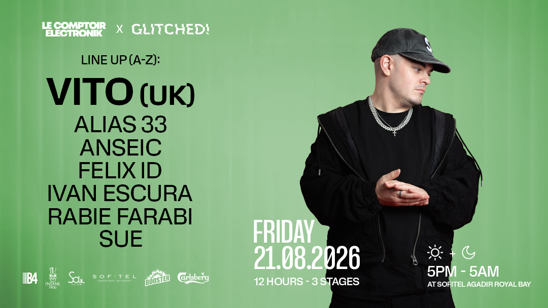 LE COMPTOIR ELECTRONIK x GLITCHED